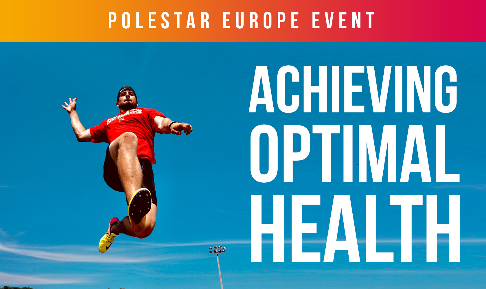 Achieving Optimal Health (Polestar Europe Conference)