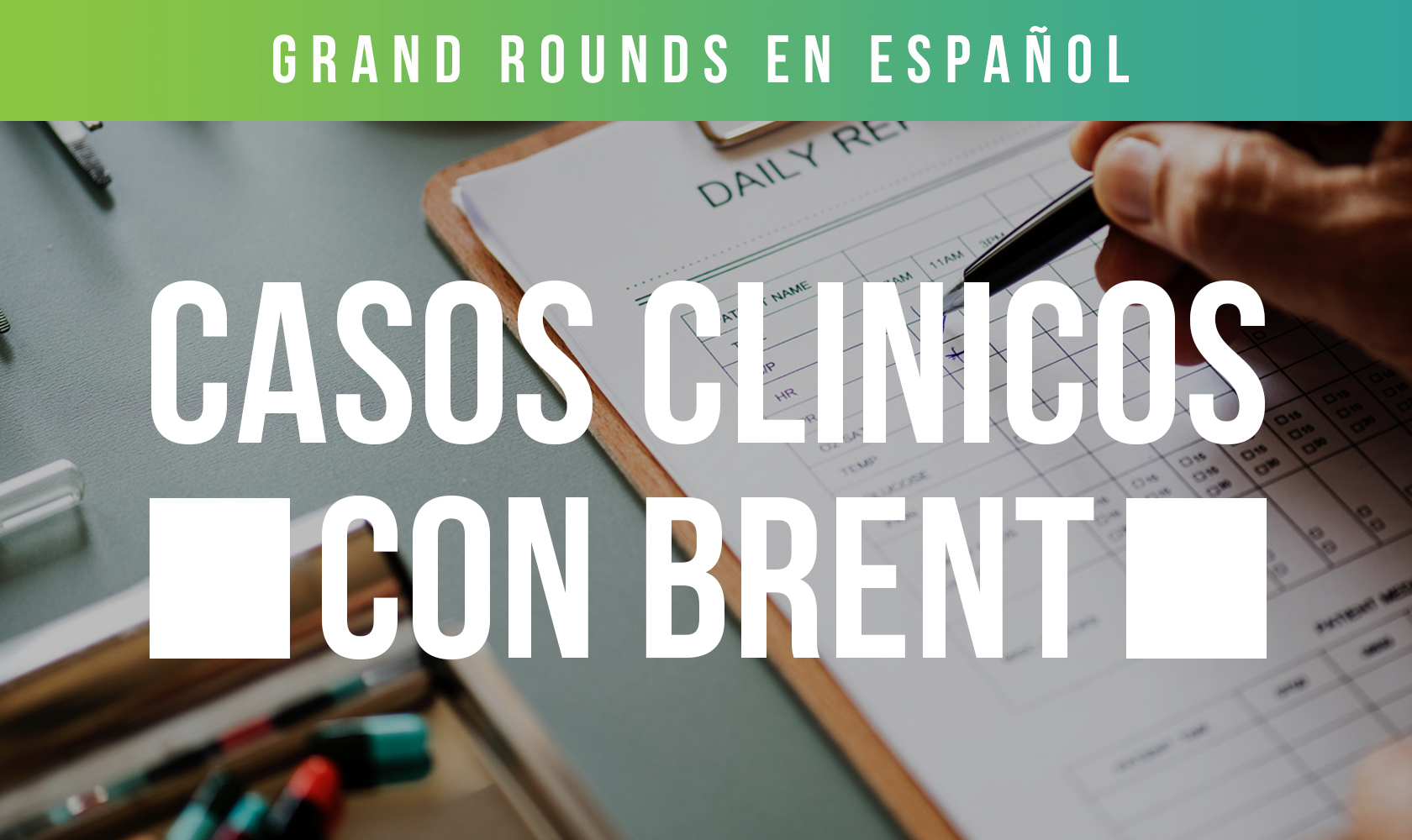 Casos Clinicos en Español (Grand Rounds)